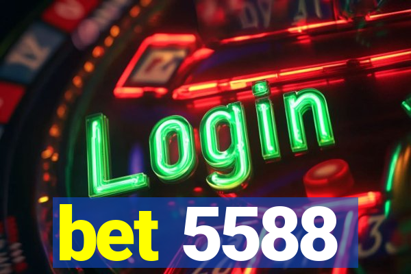 bet 5588